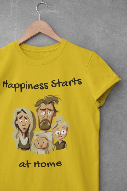 Happiness Starts at Home Funny Unisex t-shirt