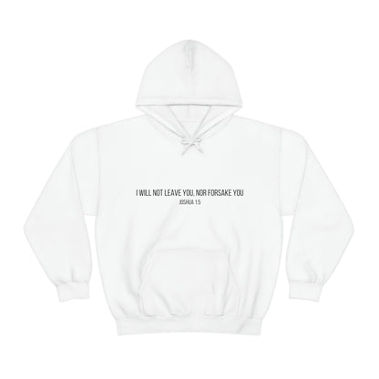 I Will Not Leave You, Nor Forsake You (Joshua 1:5) Biblical Unisex Hoodie