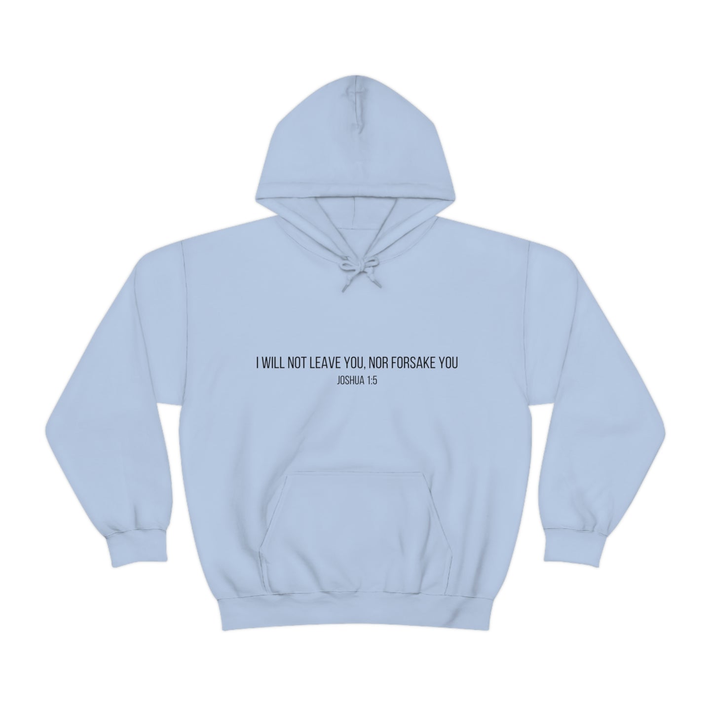 I Will Not Leave You, Nor Forsake You (Joshua 1:5) Biblical Unisex Hoodie