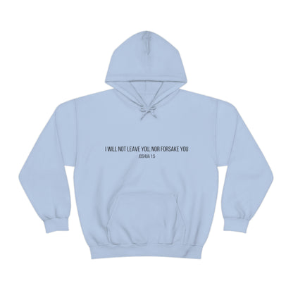 I Will Not Leave You, Nor Forsake You (Joshua 1:5) Biblical Unisex Hoodie